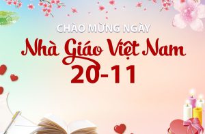 20 tháng 11 là ngày Nhà giáo Việt Nam, có tên đầy đủ là ngày Hiến chương Nhà giáo Việt Nam